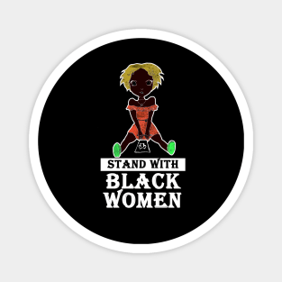 stand with black women Magnet